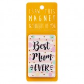 Best Mum Ever - I Saw This Magnet