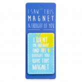 I Went on Holiday - I Saw This Magnet