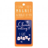Clean Eating - I Saw This Magnet