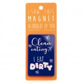 Clean Eating - I Saw This Magnet