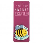 Bee Happy - I Saw This Magnet