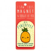 Pineapple - I Saw This Magnet
