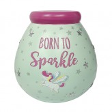 Born To Sparkle - Pot of Dreams 67763