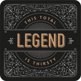 Legend - Premium Drink Coaster
