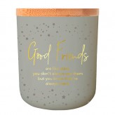Good Friends - Sentiment Candle